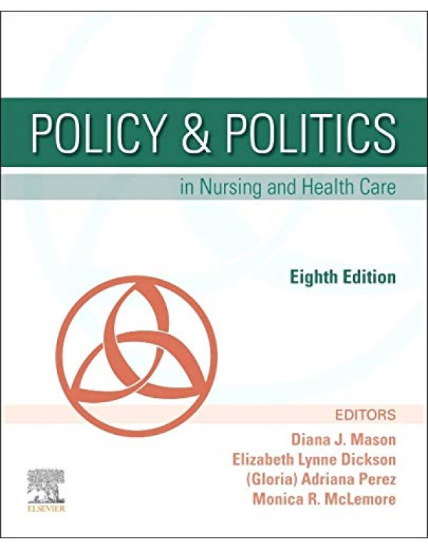 Policy & Politics in Nursing and Health Care by Diana J. Mason {0323554989} {9780323554985}