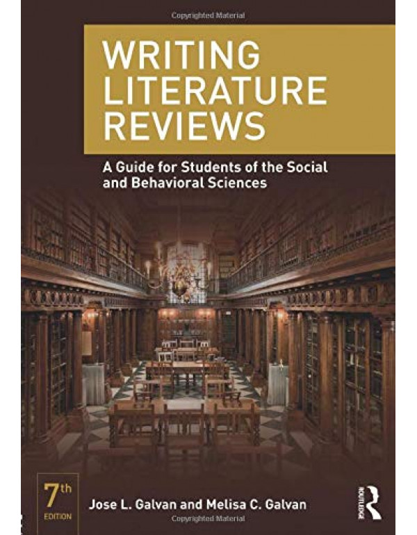 Writing Literature Reviews: A Guide for Students of the Social and Behavioral Sciences by by Jose L. Galvan {0415315743} {9780415315746}