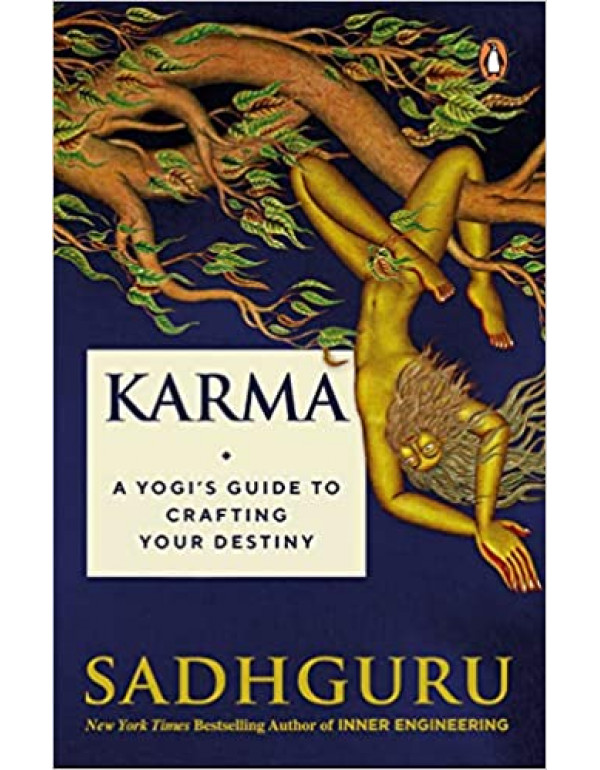 Karma: A Yogi's Guide to Crafting Your Destiny By ...