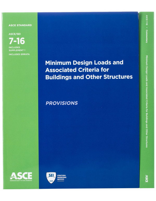 Minimum Design Loads and Associated Criteria for Buildings and Other Structures (ASCE Standard - ASCE/SEI) by American Society of Civil Engineers {0784414246} {9780784414248}