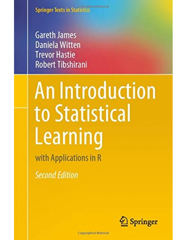 An Introduction to Statistical Learning: with Applications in R (Springer Texts in Statistics) by Gareth James {1071614177} {9781071614174}