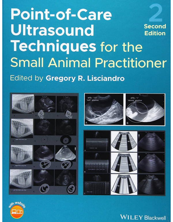 Point-Of-Care Ultrasound Techniques For The Small Animal Practitioner *HARDCOVER* 2nd Ed. By Gregory R. Lisciandro