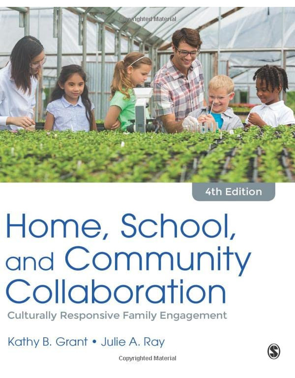 Home, School, and Community Collaboration: Culturally Responsive Family Engagement by Kathy Beth Grant {1506365736} {9781506365732}