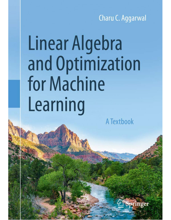 Linear Algebra and Optimization for Machine Learning by Charu C. Aggarwal {3030403432} {9783030403430}