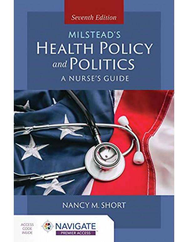 Milstead's Health Policy & Politics: A Nurse's...