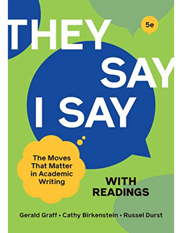 "They Say / I Say" with Readings by Gerald Graff, Cathy Birkenstein, Russel Durst {9780393538731} {0393538737}