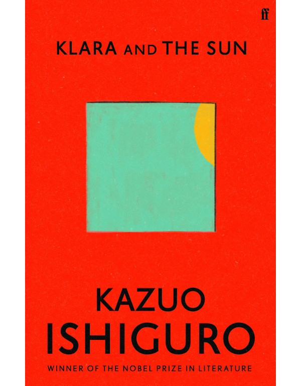 Klara and the Sun By Ishiguro, Kazuo [0571364888] ...