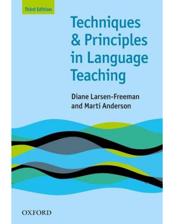 Techniques & Principles in Language Teaching by Diane Larsen-Freeman {9780194423601} {0194423603}