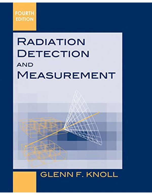 Radiation Detection And Measurement *HARDCOVER* 4t...