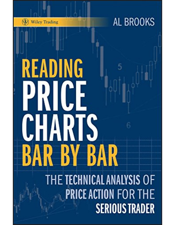 Reading Price Charts Bar by Bar by Al Brooks {9780...