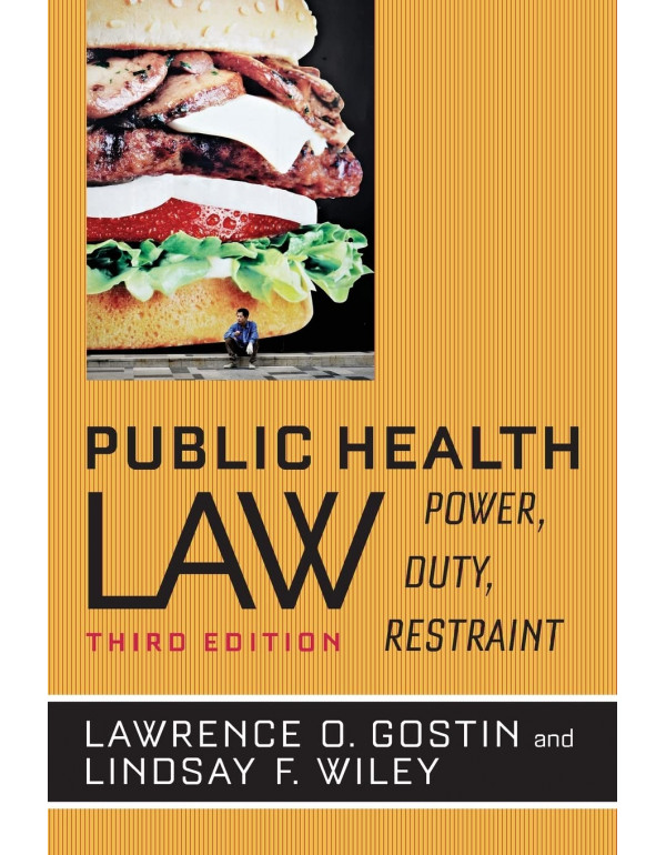 Public Health Law: Power, Duty, Restraint by  Lawr...