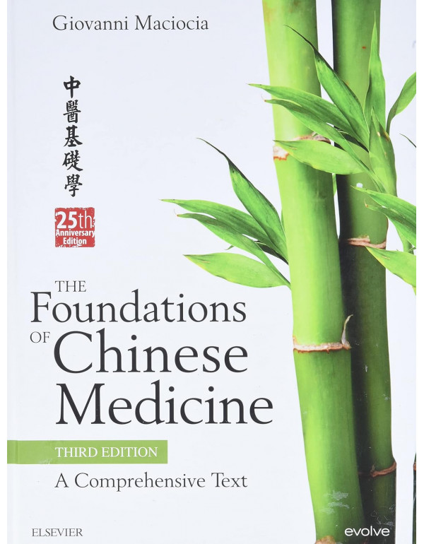 The Foundations Of Chinese Medicine *HARDCOVER* 3r...