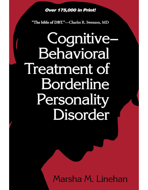 Cognitive-Behavioral Treatment of Borderline Personality Disorder *HARDCOVER* by Marsha Linehan