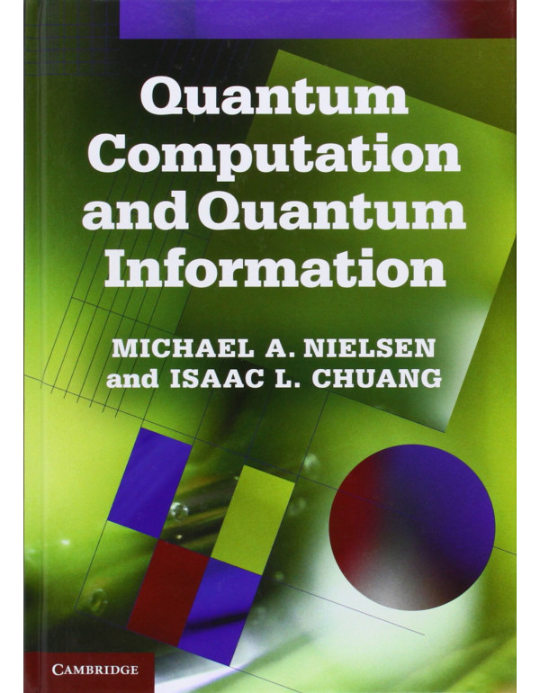 Quantum Computation and Quantum Information: 10th Anniversary Edition by Michael A. Nielsen {9781107002173} {1107002176}