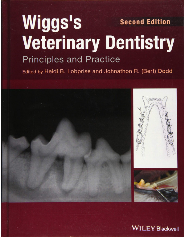 Wiggs's Veterinary Dentistry: Principles and Pract...