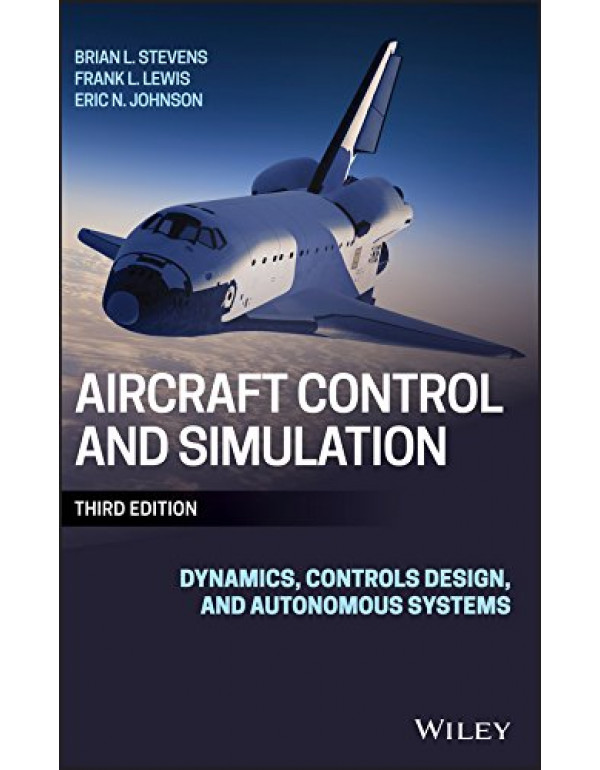 Aircraft Control and Simulation: Dynamics, Control...