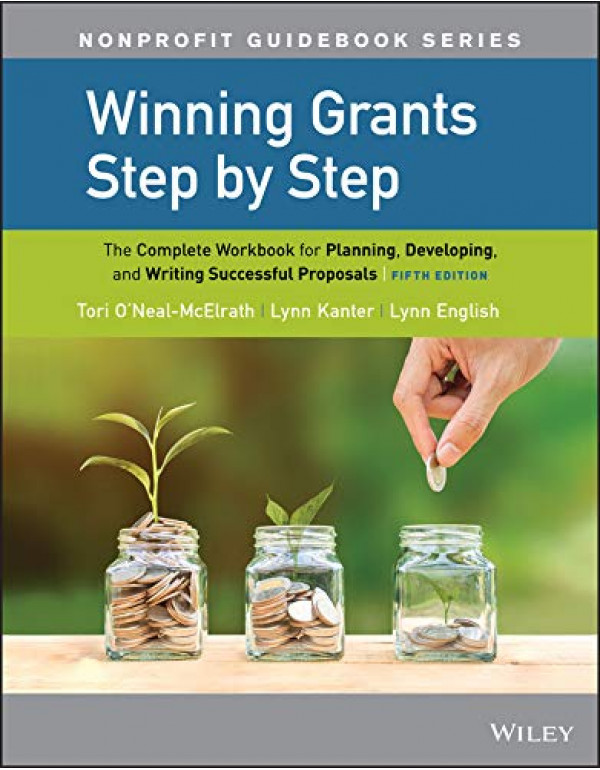 Winning Grants Step by Step: The Complete Workbook...