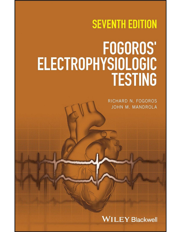 Fogoros' Electrophysiologic Testing *HARDCOVER* 7t...