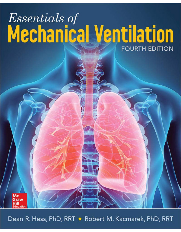 Essentials of Mechanical Ventilation, Fourth Editi...