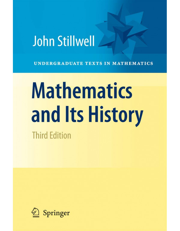 Mathematics and Its History (Undergraduate Texts i...