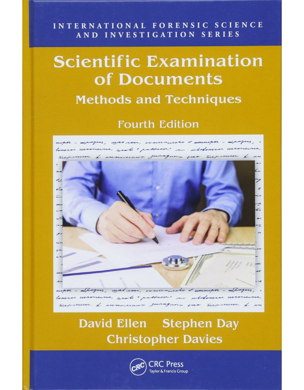 Scientific Examination of Documents: Methods and Techniques, 4th Edition by David Ellen {9781498768030} {1498768032}