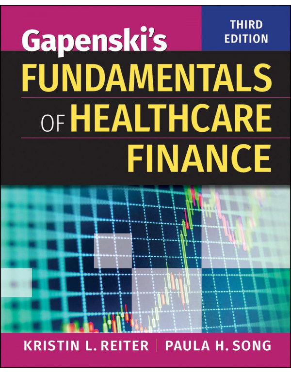 Gapenski's Fundamentals of Healthcare Finance by Kristin L. Reiter PhD {9781567939750} {1567939759}