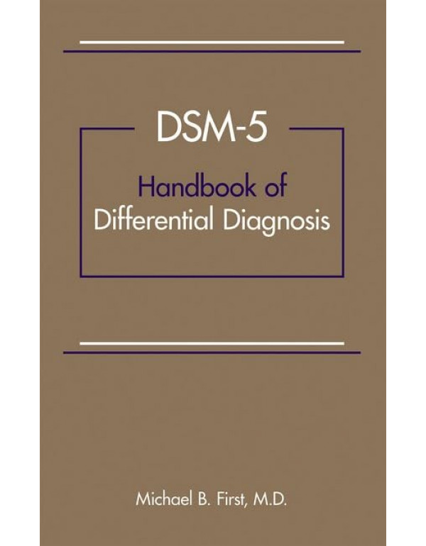 DSM-5TM Handbook Of Differential Diagnosis By Michael B. First - {9781585624621} {1585624624}