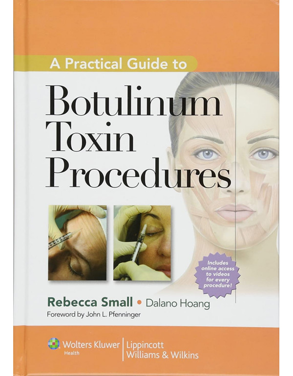 A Practical Guide to Botulinum Toxin Procedures *HARDCOVER* by Rebecca Small, Dalano Hoang