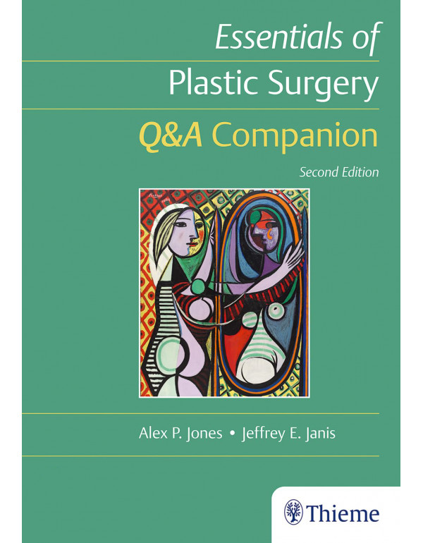 Essentials of Plastic Surgery: Q&A Companion *US PAPERBACK* 2nd Ed. by Alex Jones and Jeffrey Janis-9781684200900