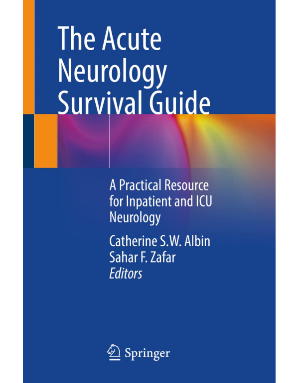 The Acute Neurology Survival Guide by  Catherine S...