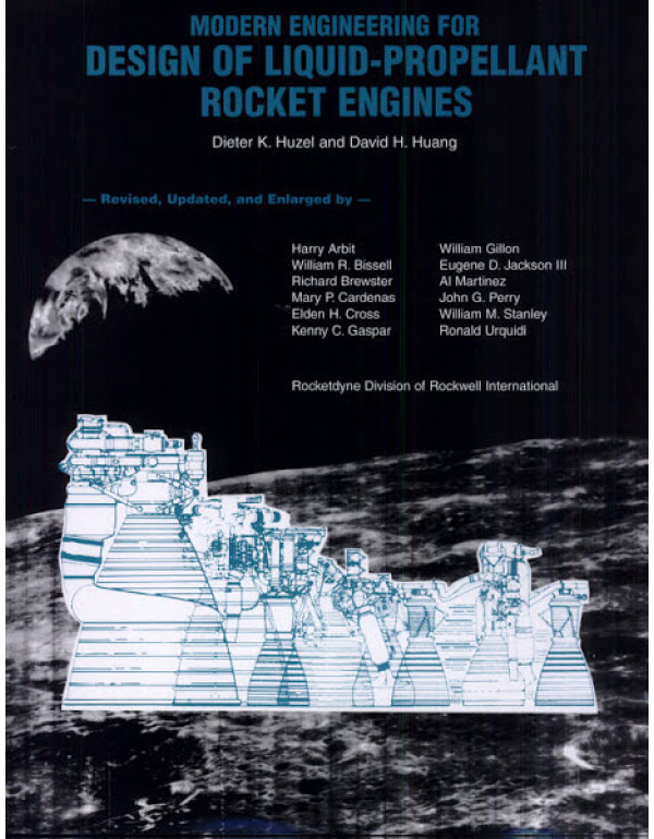 Modern Engineering for Design of Liquid Propellant Rocket Engines by Dieter K Huzel, David H Huang {9781563470134} {1563470136}