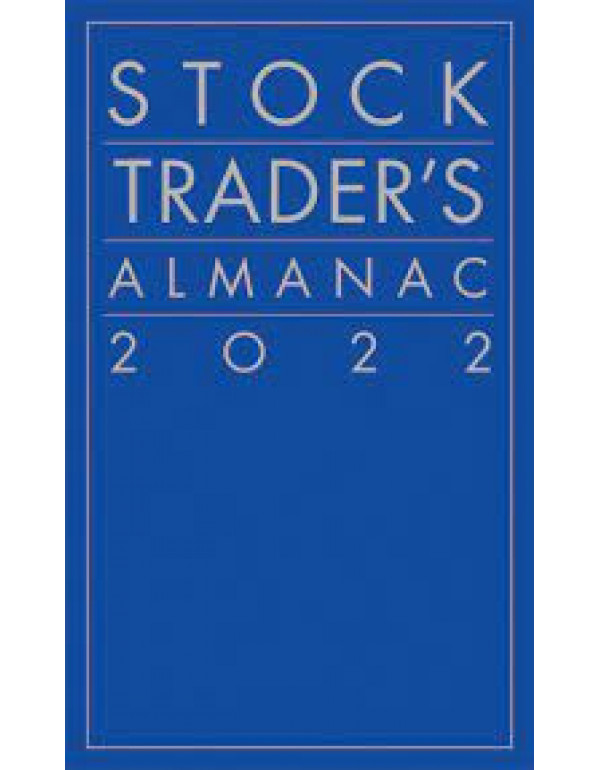 Stock Trader's Almanac 2022 (Almanac Investor Series) 17th Edition {9781119845911} {1119845912}