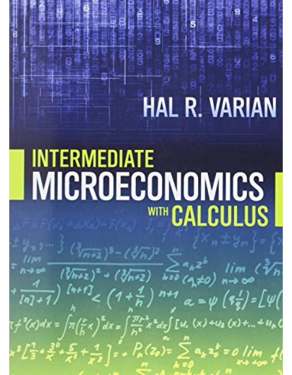 Intermediate Microeconomics with Calculus: A Modern Approach