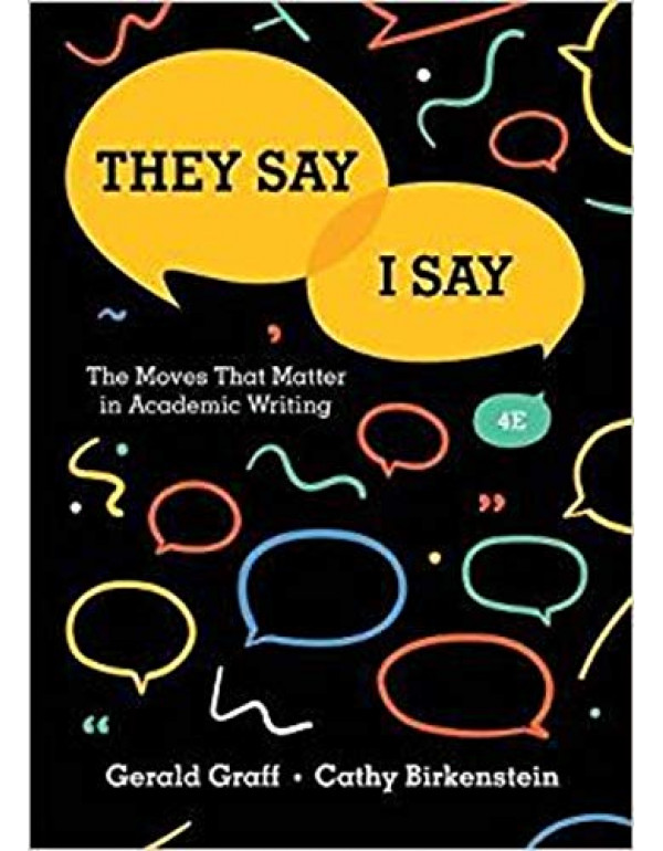 They Say / I Say: The Moves That Matter in Academi...