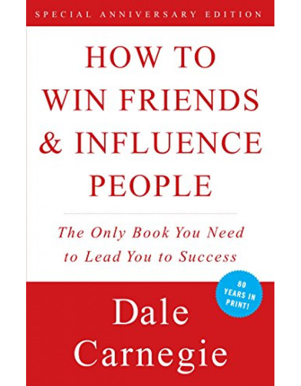 How to Win Friend and Influence People By Dale Carnegie  (0671027034) (9780671027032)