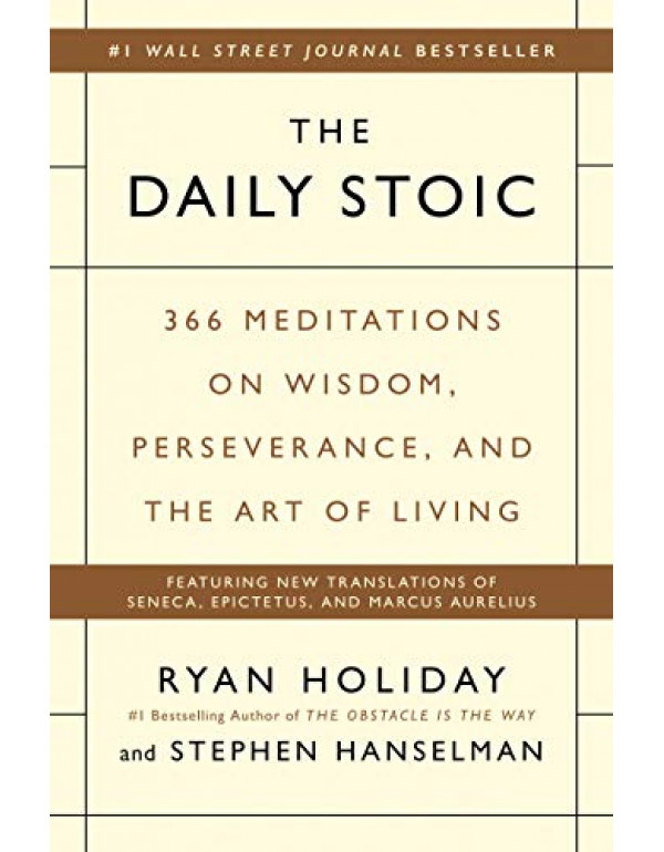 The Daily Stoic: 366 Meditations on Wisdom, Persev...