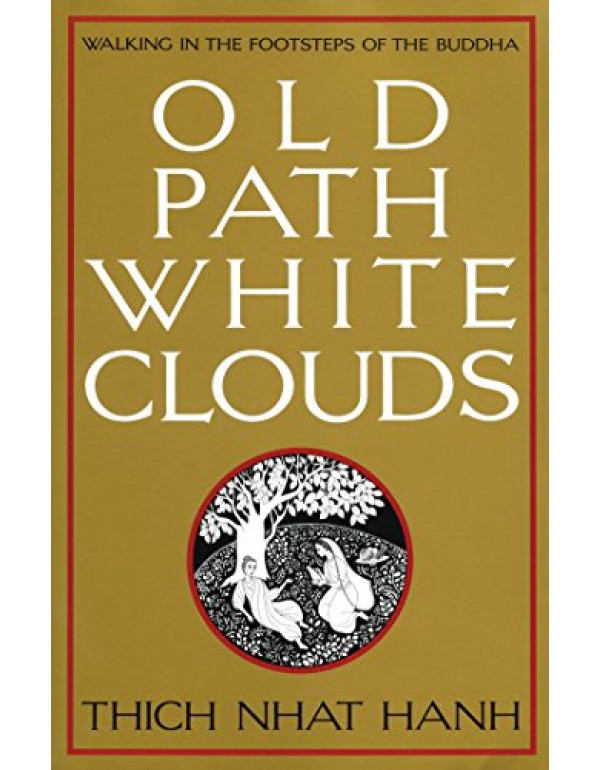 Old Path White Clouds By Thich Nhat Hanh (09380772...