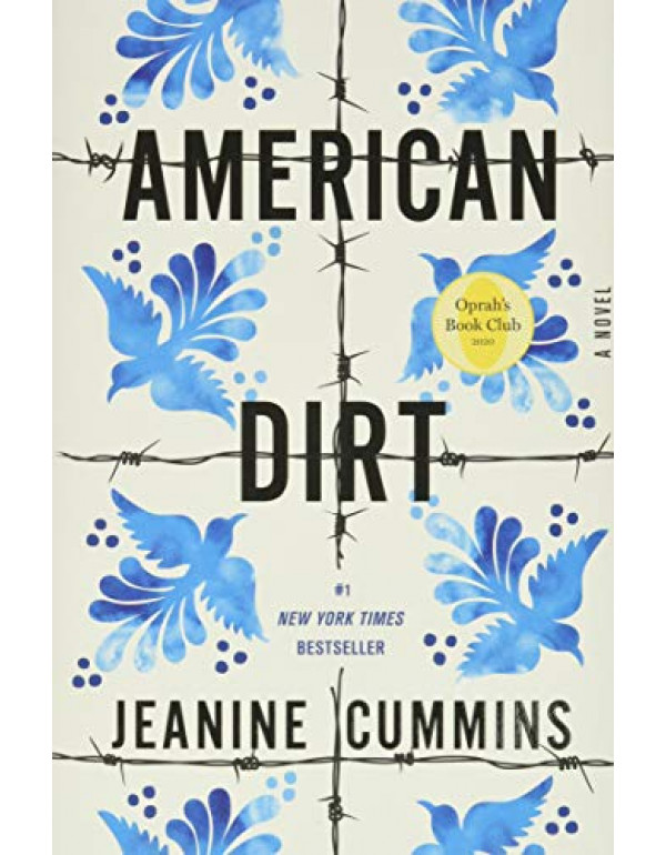 American Dirt (Oprah's Book Club): A Novel By Cumm...