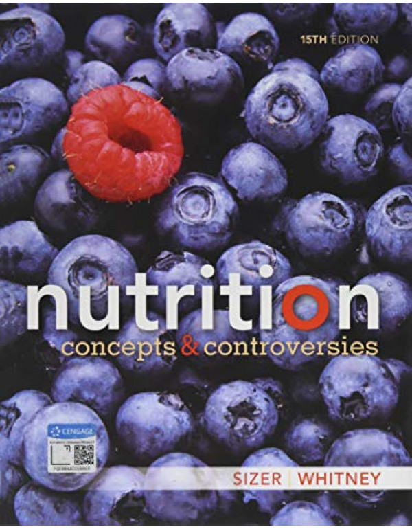 Nutrition: Concepts and Controversies, 15th Editio...