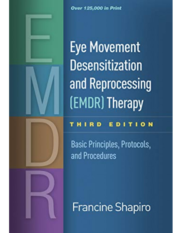 Eye Movement Desensitization And Reprocessing (EMDR) Therapy *HARDCOVER* By Francine Shapiro 3rd Edition {9781462532766} {1462532764}