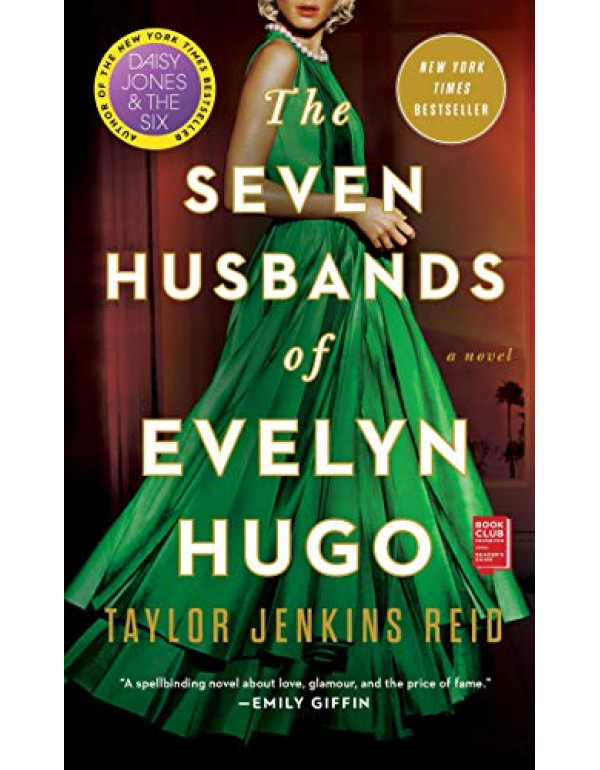 The Seven Husbands of Evelyn Hugo: A Novel By Reid, Taylor Jenkins (1501161938) (9781501161933)