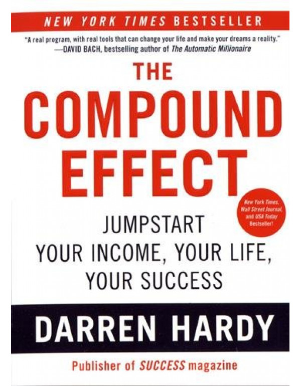 The Compound Effect By Hardy, Darren (159315724X) ...